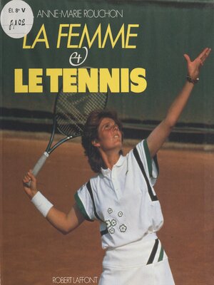 cover image of La femme et le tennis
